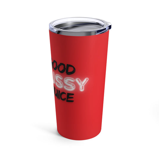 Good Yummy Yummy Juice Tumbler 20oz